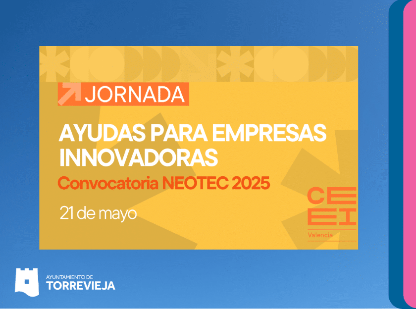 Convocatoria NEOTEC: 20 millones en ayudas para proyectos tecnológicos, se presenta en Valencia